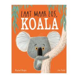 Prentenboek kinderboek Laat maar los koala